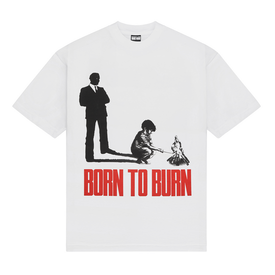 BORN TO BURN T-SHIRT